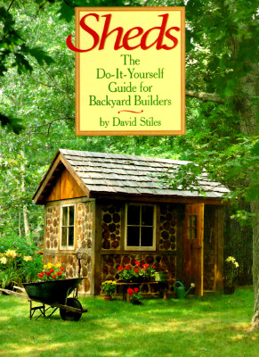 Sheds: The Do-It-Yourself Guide for Backyard Builders
