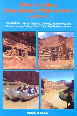 River Guide to Canyonlands National Park and Vicinity