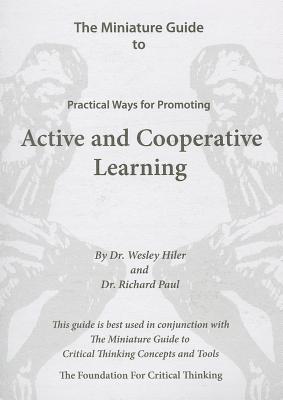 The Miniature Guide to Practical Ways for Promoting Active and Cooperative Learning (Thinker's Guide Library)