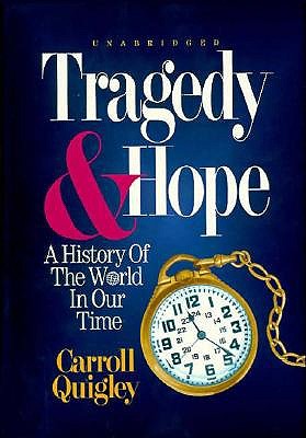 Tragedy And Hope: A History of the World in Our Time