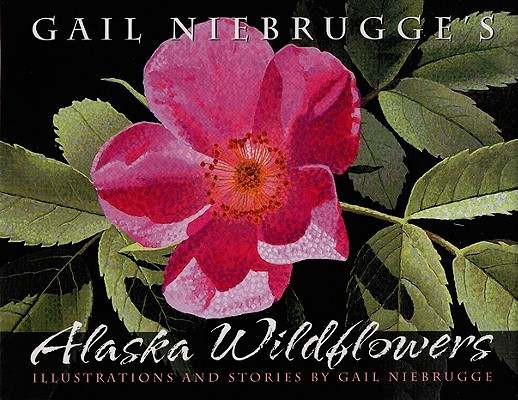 Image for Gail Nienbrugges Alaska Wildflowers