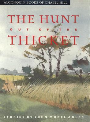 Image for The Hunt Out of the Thicket: Stories