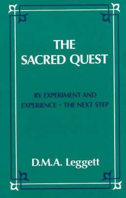 The Sacred Quest - By Experiment and Experience, the Next Step
