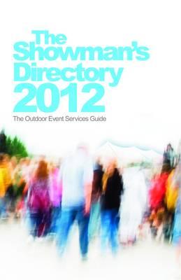 The Showman's Directory 2012: The Outdoor Events Services Guide.