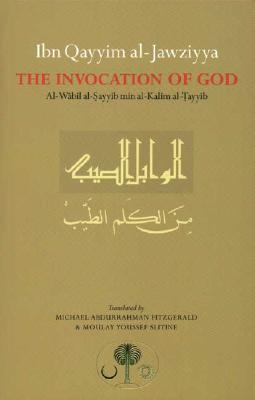 Image for Ibn Qayyim al-Jawziyya: The Invocation of God Ibn Qayyim al-Jawziyya: The Invocation of God