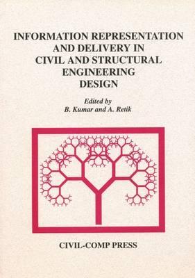Information Representation and Delivery in Civil and Structural Engineering Design