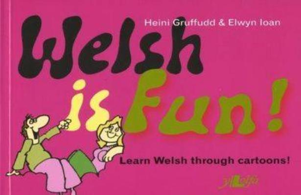 Image for Welsh is Fun!: A New Course in Spoken Welsh for the Beginner
