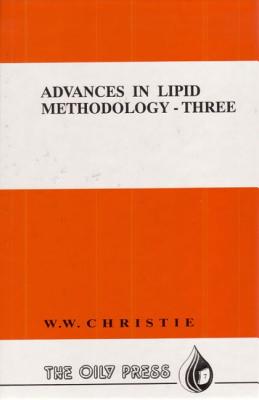 Advances in Lipid Methodology, Volume 3 (The Oily Press Lipid Library)