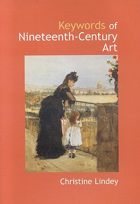 KEY WORDS OF NINETEENTH CENTUIRY ART