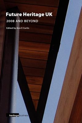 Future Heritage UK: 2008 and Beyond