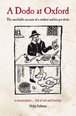A Dodo at Oxford: The Unreliable Account of a Student and His Pet Dodo