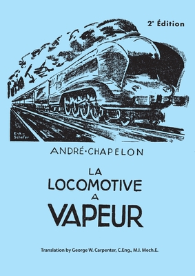 La Locomotive a Vapeur.