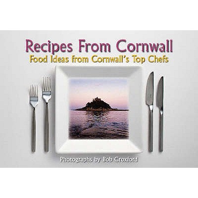 Recipes from Cornwall: food ideas from Cornwall's top chefs