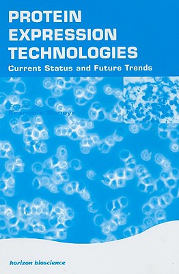 Protein Expression Technologies: Current Status and Future Trends