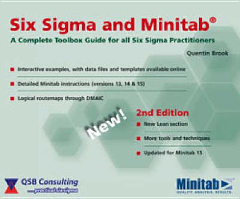 Six Sigma and Minitab: A Complete Toolbox Guide for all Six Sigma Practitioners