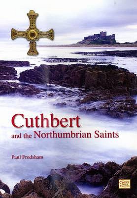 Cuthbert and the Northumbrian Saints