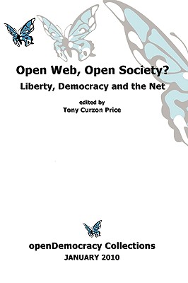 Open Web, Open Society Liberty, Democracy and the Net