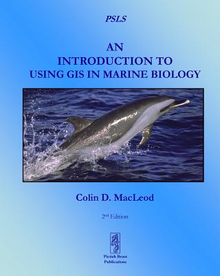 An Introduction To Using Gis In Marine Biology