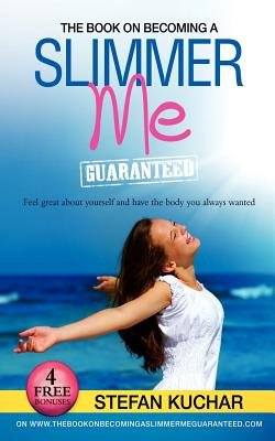 The Book on Becomng a Slimmer Me Guaranteed