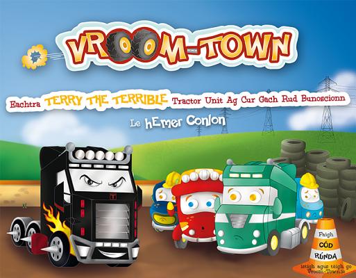 Vroom-Town: Eachtra Terry the Terrible Tractor Unit ag Cur Gach Rud Bunoscoinn