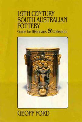 19th Century South Australian Pottery: Guide for historians & collectors