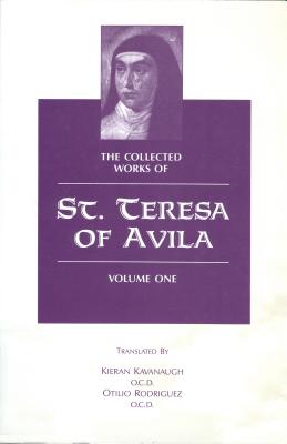 The Collected Works: Book of Her Life, Spiritual Testimonies and Soliloquies v.1: Book of Her Life, Spiritual Testimonies and Soliloquies Vol 1