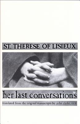 ST. THERESE OF LISIEUX HER LAST CONVERSATIONS