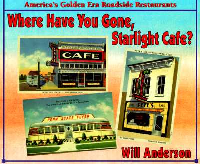 Where Have You Gone, Starlight Cafe: America's Golden Era Roadside Restaurants