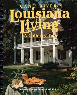 Image for Cane River's Louisiana Living A Culinary Tour Cane River's Louisiana Living A Culinary Tour
