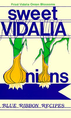 Sweet Vidalia Onions Blue Ribbon Recipes