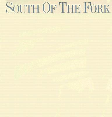 South of the Fork: Fresh, Simple-to-Prepare Recipes from the Junior League of Dallas