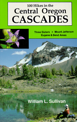100 Hikes in the Central Oregon Cascades