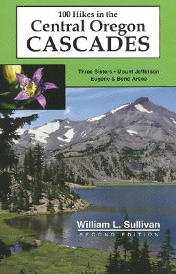100 Hikes in the Central Oregon Cascades