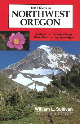 100 Hikes in Northwest Oregon (Second Edition)