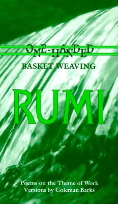 Image for Rumi: One-Handed Basket Weaving : Poems on the Theme of Work