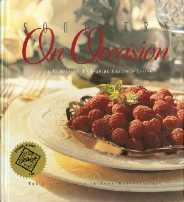 Southern on Occasion A Companion to Inspire Gracious Living