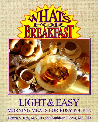 Image for WHAT'S FOR BREAKFAST?: Light and Easy Morning Meal