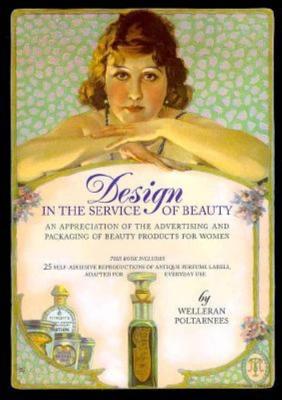 Design in the Service of Beauty [With 25 Labels]