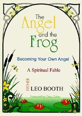 The Angel and the Frog: Becoming Your Own Angel