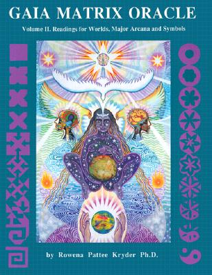 Image for Gaia Matrix Oracle: Readings for Worlds, Major Arcana & Symbols (Volume II)