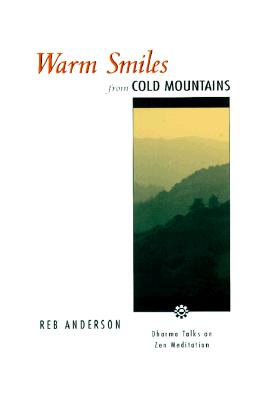 Image for Warm Smiles from Cold Mountains: Dharma Talks on Zen Meditation