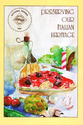 Preserving Our Italian Heritage Cookbook