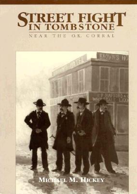 Street Fight in Tombstone, Near the O.K. Corral (The Street Fight Trilogy, Number 1)