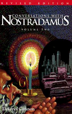 Conversations with Nostradamus: His Prophecies Explained : Revised & Addendum) : 3-volume set