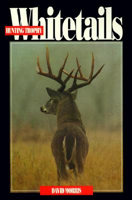 Hunting Trophy Whitetails