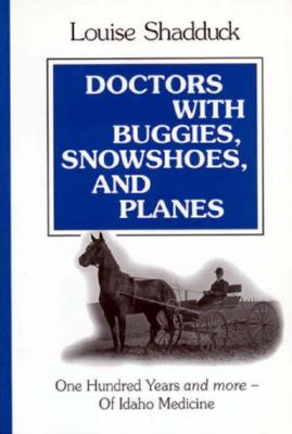 Doctors With Buggies, Snowshoes, And Planes