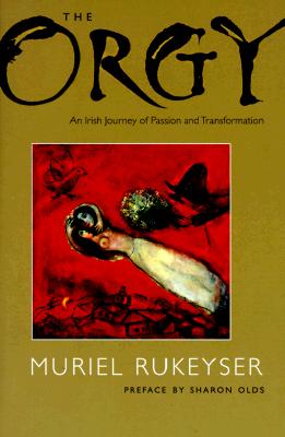 The Orgy: An Irish Journey of Passion and Transformation (Paris Press)