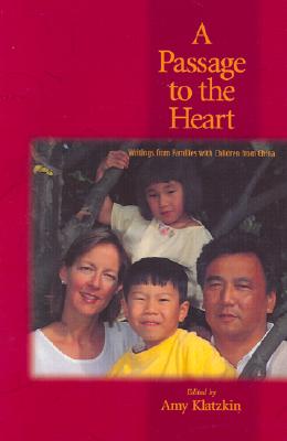 Image for A Passage to the Heart: Writings from Families with Children from China