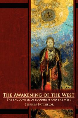 Image for The Awakening of the West: The Encounter of Buddhism and Western Culture