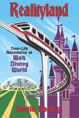 Realityland True-Life Adventures At Walt Disney World